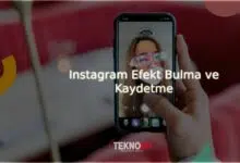 Instagram Efekt Bulma ve Kaydetme