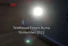 Telefonun Fenerini Açma Yöntemleri 2022 ✔️