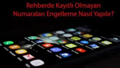 Rehberde Kayıtlı Olmayan Numaraları Engelleme