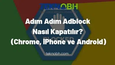 Adım Adım Adblock Nasıl Kapatılır? (Chrome, iPhone ve Android)