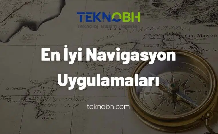 En İyi Navigasyon Uygulamaları (iPhone, Android)