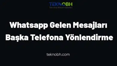 Whatsapp Gelen Mesajları Başka Telefona Yönlendirme