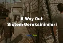 A Way Out Sistem Gereksinimleri