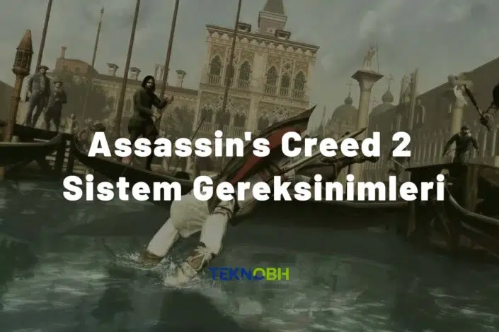 Assassin's Creed 2 Sistem Gereksinimleri