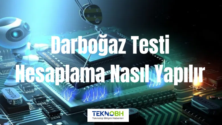 Darboğaz Testi Hesaplama Nasıl Yapılır?