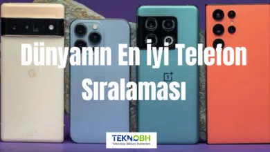 Dünyanın En İyi Telefon Sıralaması