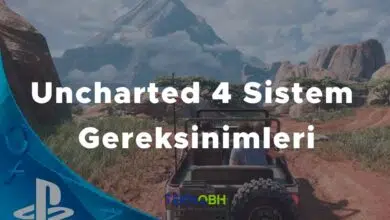 Uncharted 4 Sistem Gereksinimleri