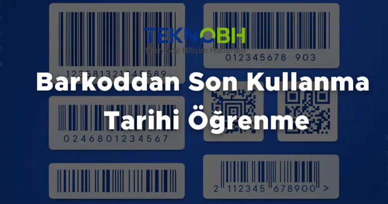 Barkoddan Son Kullanma Tarihi Öğrenme