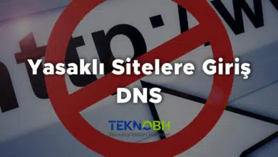 Yasaklı Sitelere Giriş - DNS