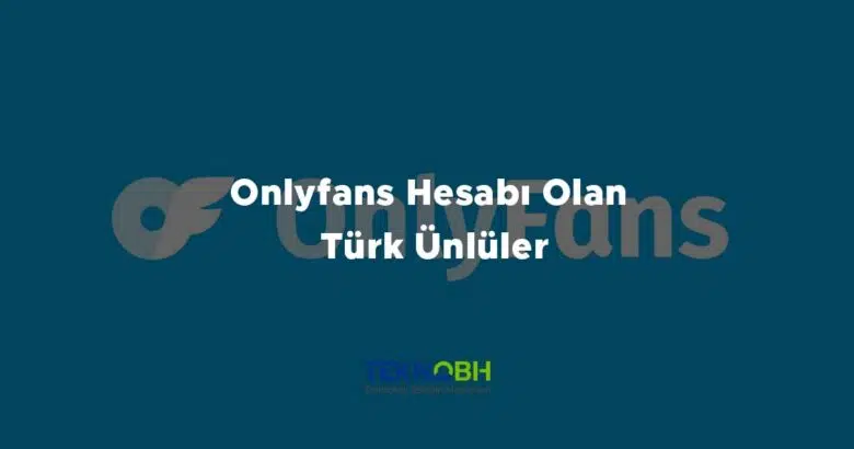 Onlyfans Hesabı Olan Türk Ünlüler