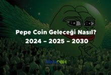 Pepe Coin Geleceği Nasıl? 2024 – 2025 – 2030