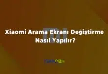 Xiaomi Arama Ekranı Değiştirme Nasıl Yapılır?