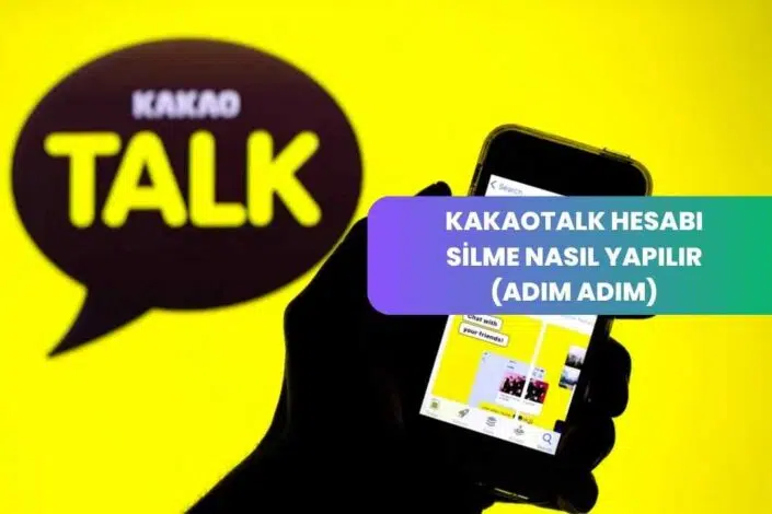 Kakaotalk Hesabı Silme Nasıl Yapılır (Adım Adım)