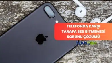 Telefonda Karşı Tarafa Ses Gitmemesi Sorunu Çözümü