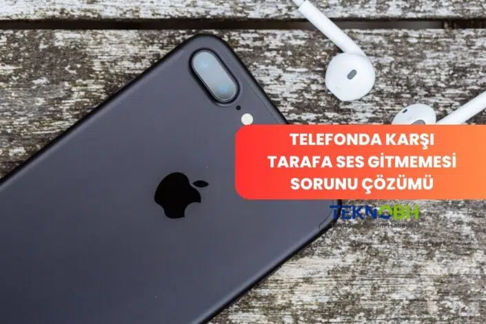 Telefonda Karşı Tarafa Ses Gitmemesi Sorunu Çözümü