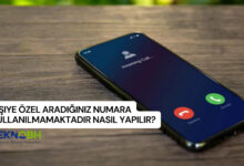 Kişiye Özel Aradığınız Numara Kullanılmamaktadır Nasıl Yapılır?