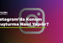 Instagram’da Konum Oluşturma Nasıl Yapılır?