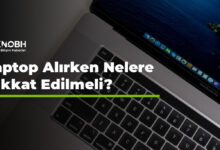 Laptop Alırken Nelere Dikkat Edilmeli?