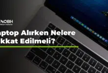 Laptop Alırken Nelere Dikkat Edilmeli?