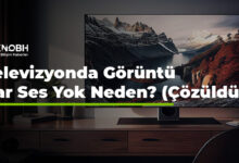 Televizyonda Görüntü Var Ses Yok Neden? (Çözüldü)