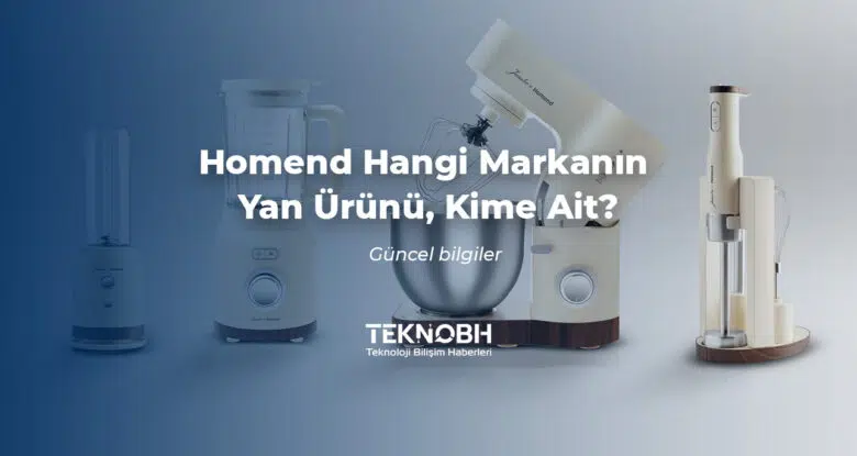 Homend Hangi Markanın Yan Ürünü, Kime Ait?