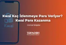 Kwai Kaç İzlenmeye Para Veriyor? Kwai Para Kazanma