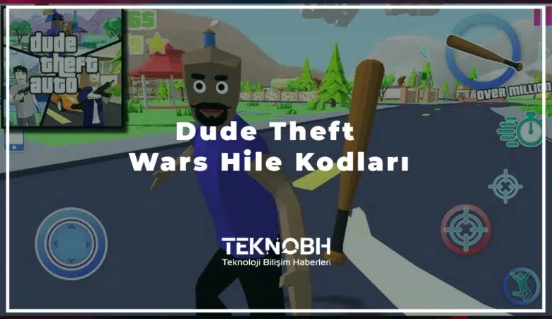 Dude Theft Wars Hile Kodları