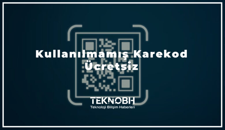 Kullanılmamış Karekod – Oluşturma Yöntemleri [Ücretsiz]