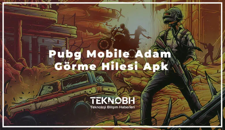 Pubg Mobile Adam Görme Hilesi Apk