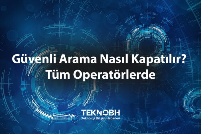 Güvenli Arama Nasıl Kapatılır? Tüm Operatörlerde