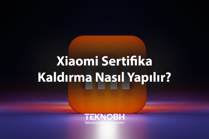 Xiaomi Sertifika Kaldırma Nasıl Yapılır?